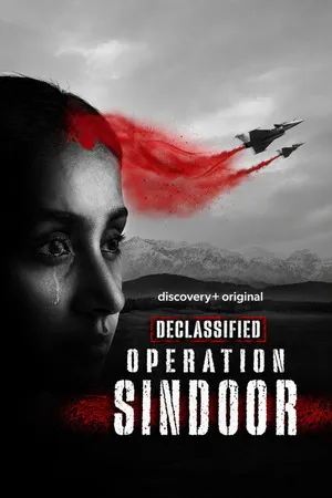 Declassified: Operation Sindoor 2026 Season 1 - English Audio WEB-DL | Dubbed Hindi Movie [ALL EPISODES]