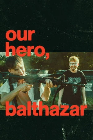 Our Hero, Balthazar 2026 - English Dual Audio WEB-DL | Dubbed Hindi Movie